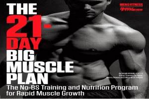 The 21 Day Big Muscle Plan The No-BS Training and Nutrition Program for Rapid Muscle Growth!